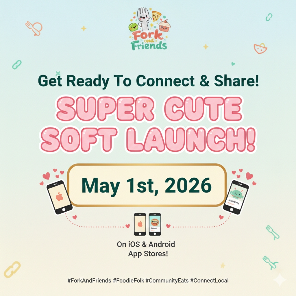 Fork & Friends soft launch announcement - May 1st, 2026